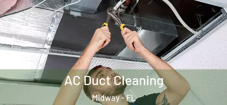 AC Duct Cleaning Midway - FL