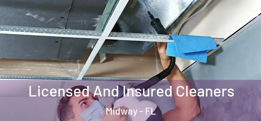 Licensed And Insured Cleaners Midway - FL
